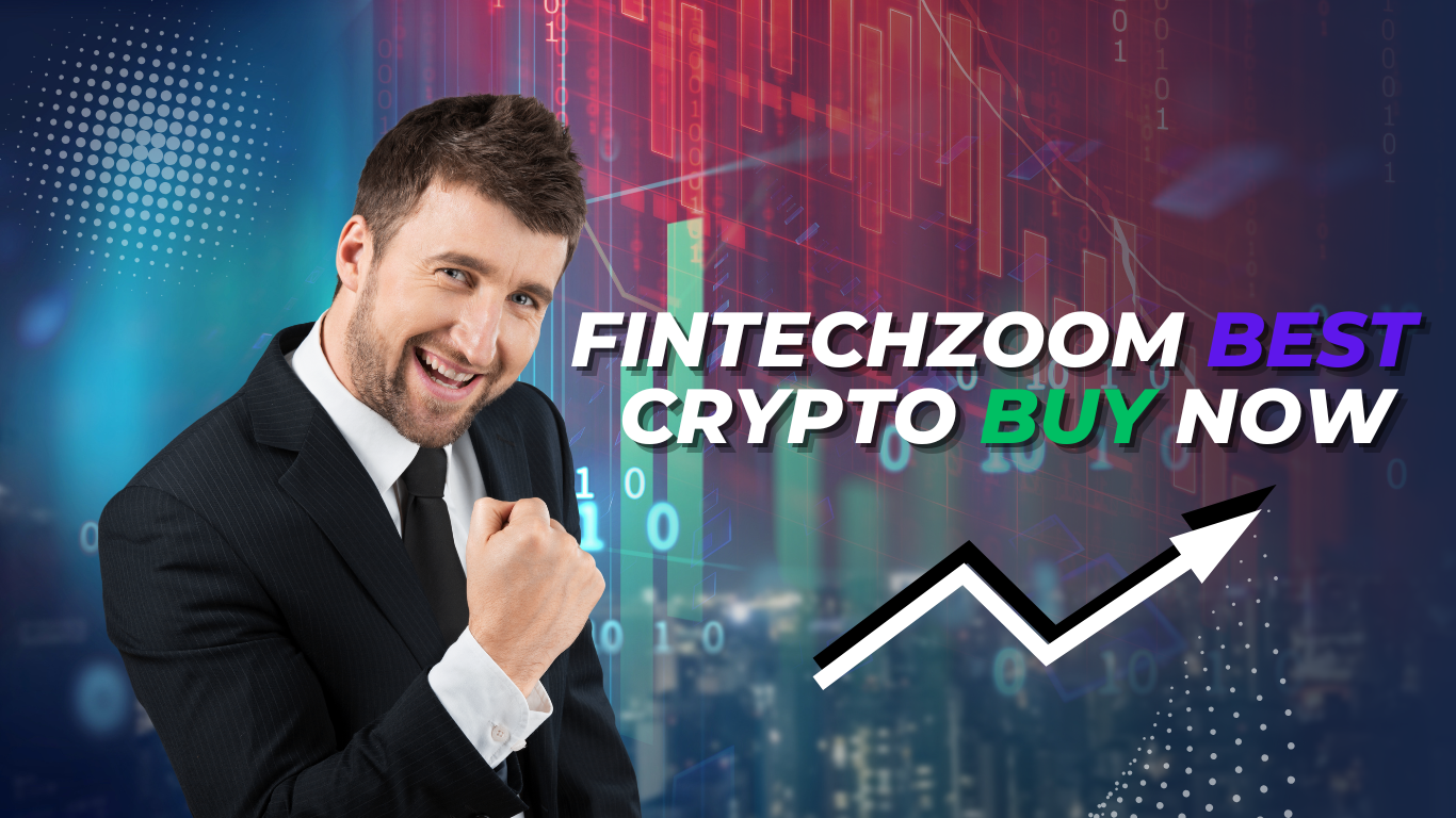 FintechZoom Best Crypto Buy Now